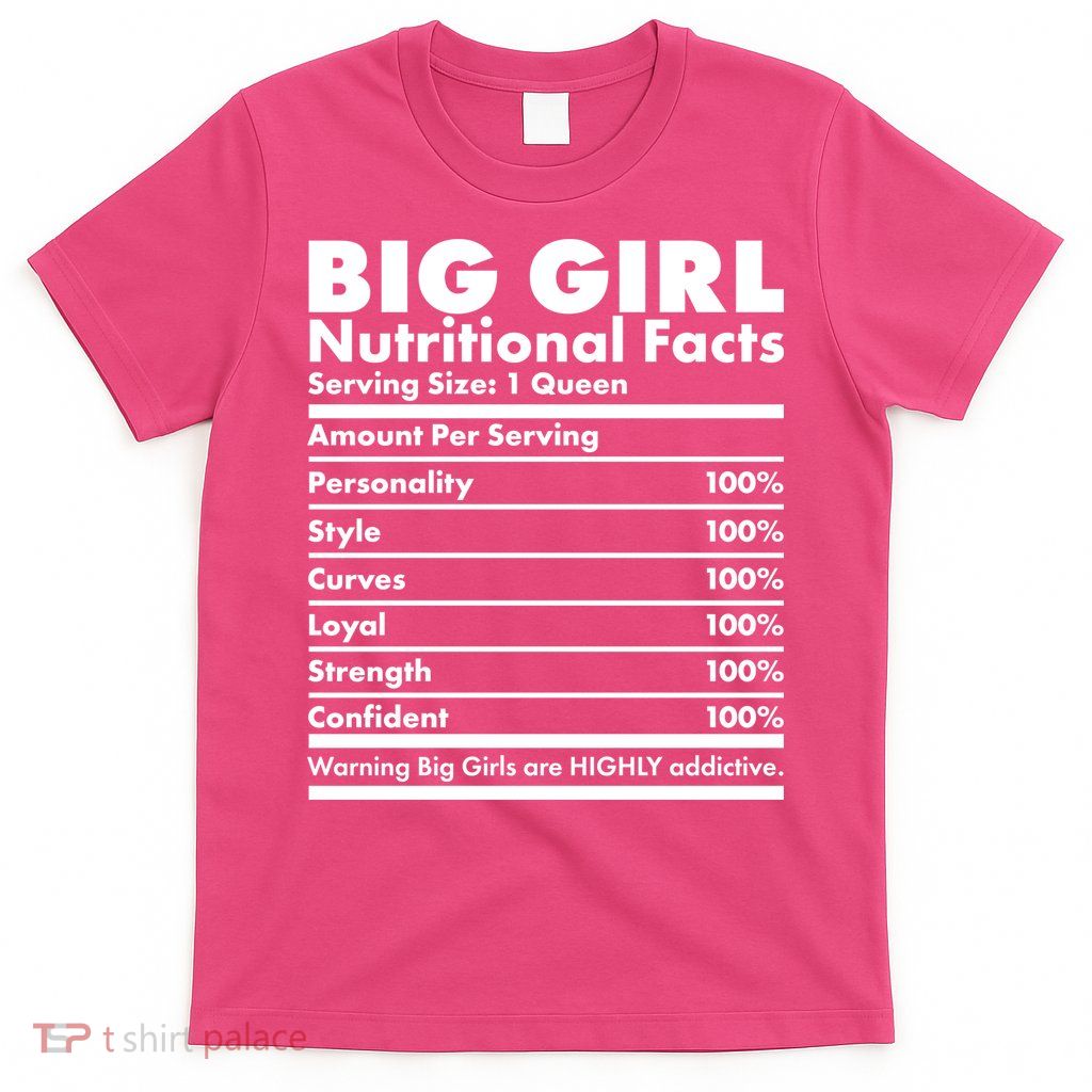 Big Girl Nutritional Facts T-Shirt