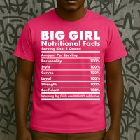 Big Girl Nutritional Facts T-Shirt
