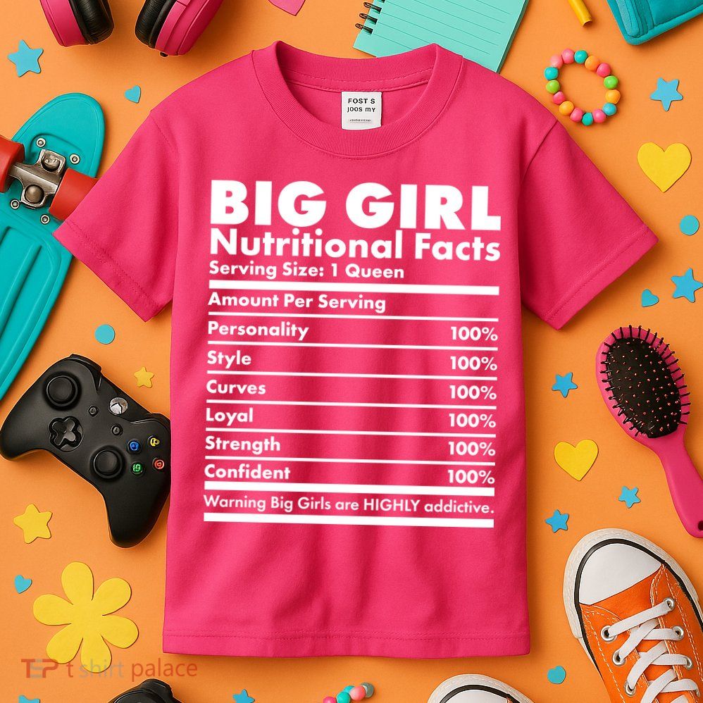 Big Girl Nutritional Facts Kids T-Shirt