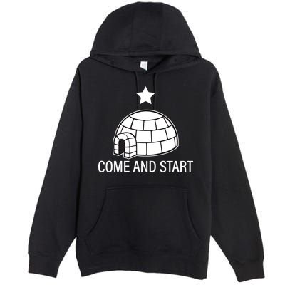 Big Igloo Boogaloo Come And Start Premium Pullover Hoodie