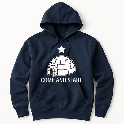 Big Igloo Boogaloo Come And Start Hoodie