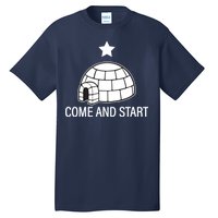 Big Igloo Boogaloo Come And Start Tall T-Shirt