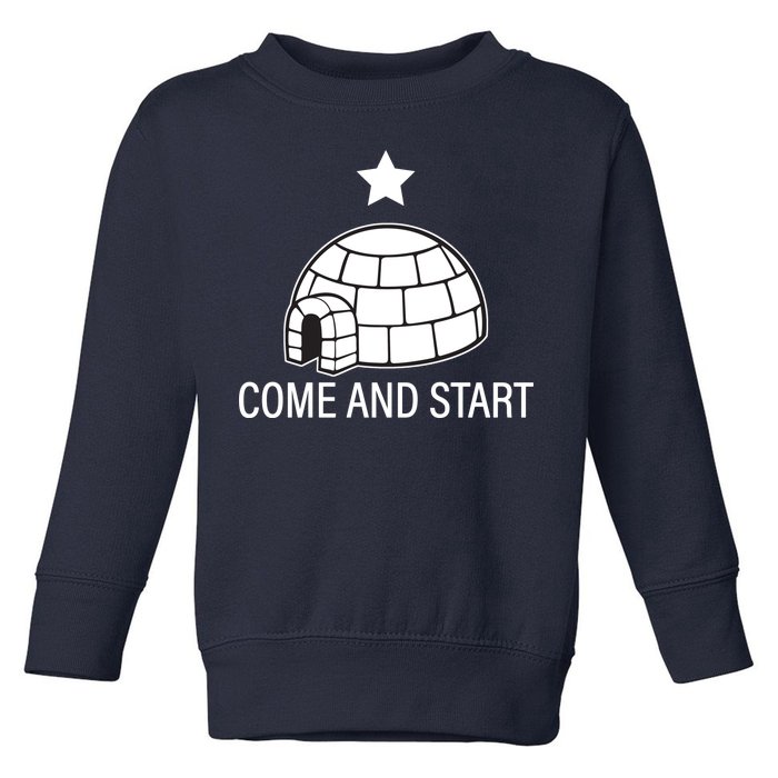 Big Igloo Boogaloo Come And Start Toddler Sweatshirt