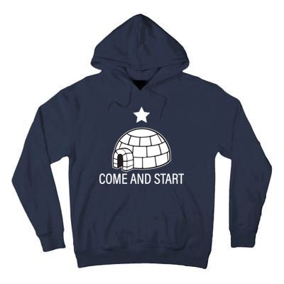 Big Igloo Boogaloo Come And Start Tall Hoodie