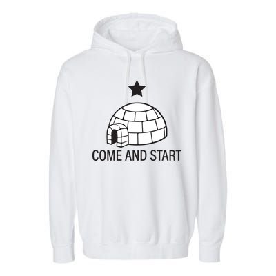 Big Igloo Boogaloo Come And Start Garment-Dyed Fleece Hoodie