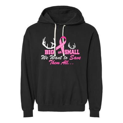Big Or Small Want To Save Them All Breast Cancer Racks Garment-Dyed Fleece Hoodie
