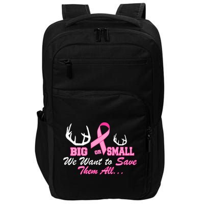 Big Or Small Want To Save Them All Breast Cancer Racks Impact Tech Backpack