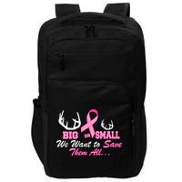 Big Or Small Want To Save Them All Breast Cancer Racks Impact Tech Backpack