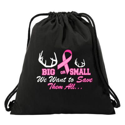 Big Or Small Want To Save Them All Breast Cancer Racks Drawstring Bag