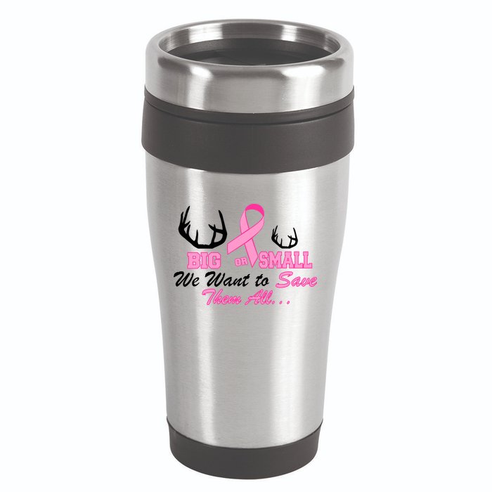 Big Or Small Want To Save Them All Breast Cancer Racks 16oz Travel Tumbler