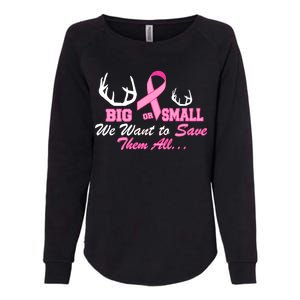 Big Or Small Want To Save Them All Breast Cancer Racks Womens California Wash Sweatshirt