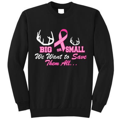 Big Or Small Want To Save Them All Breast Cancer Racks Tall Sweatshirt