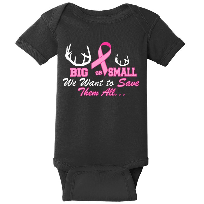 Big Or Small Want To Save Them All Breast Cancer Racks Baby Bodysuit