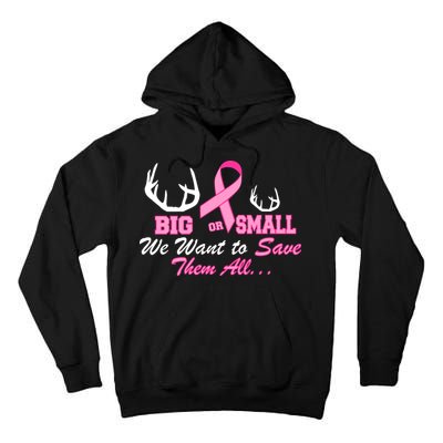 Big Or Small Want To Save Them All Breast Cancer Racks Tall Hoodie