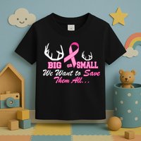 Big Or Small Want To Save Them All Breast Cancer Racks Toddler T-Shirt