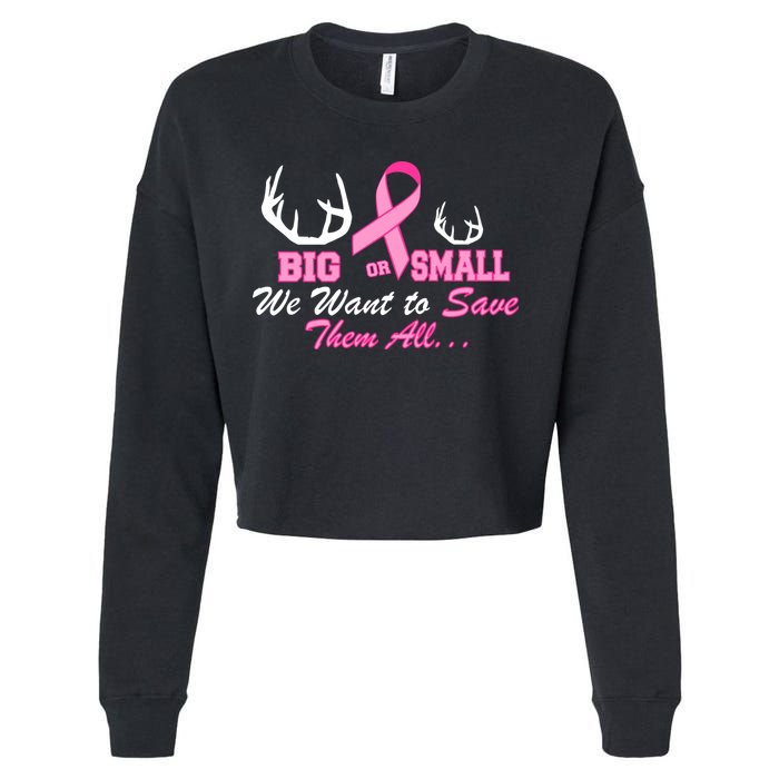 Big Or Small Want To Save Them All Breast Cancer Racks Cropped Pullover Crew
