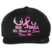 Big Or Small Want To Save Them All Breast Cancer Racks Wool Snapback Cap