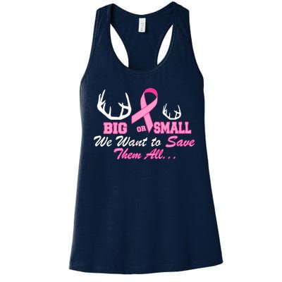 Big Or Small Want To Save Them All Breast Cancer Racks Women's Racerback Tank