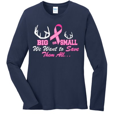 Big Or Small Want To Save Them All Breast Cancer Racks Ladies Long Sleeve Shirt