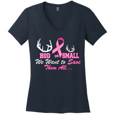 Big Or Small Want To Save Them All Breast Cancer Racks Women's V-Neck T-Shirt