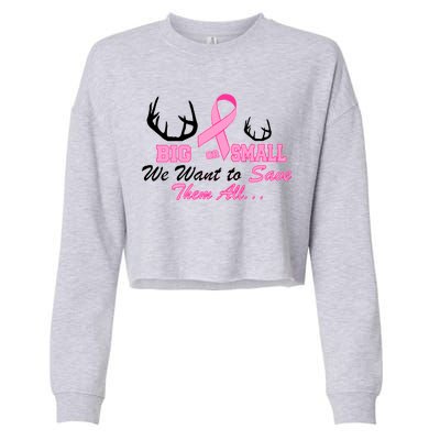 Big Or Small Want To Save Them All Breast Cancer Racks Cropped Pullover Crew