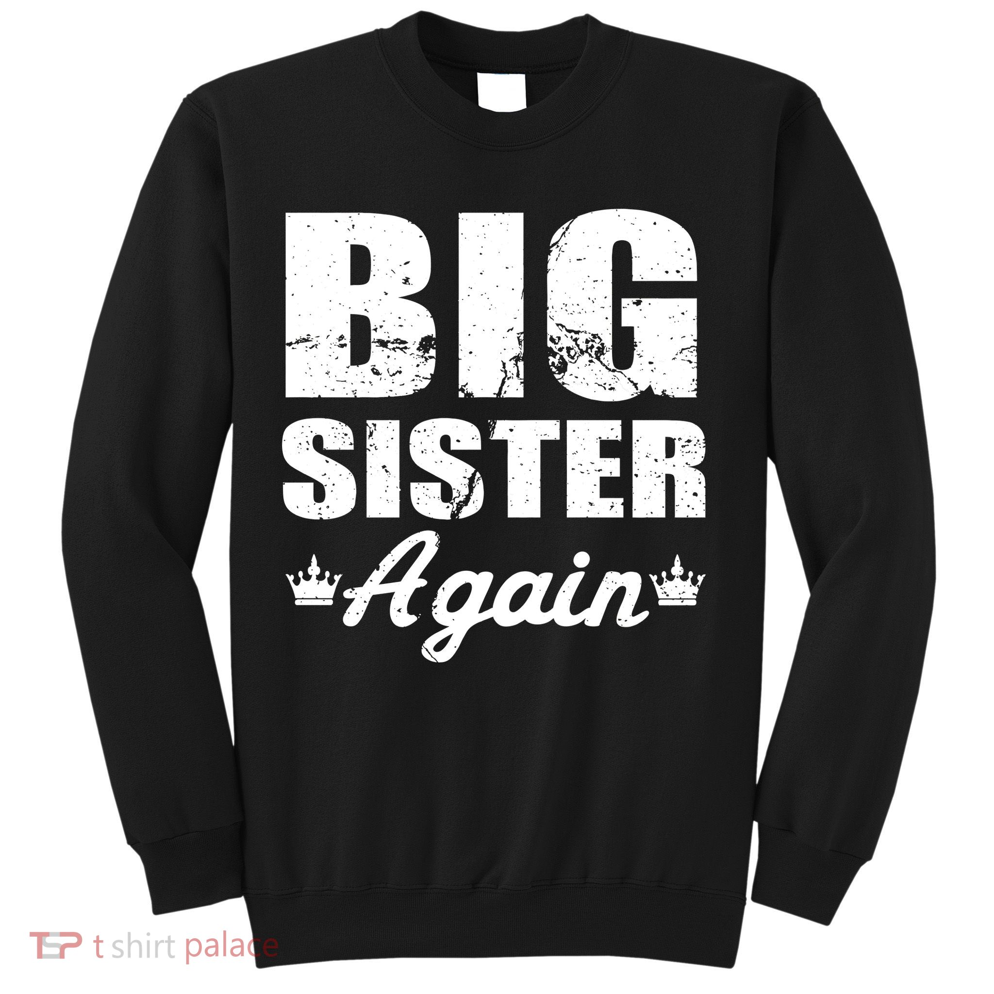 Big Sister Again Sweatshirt
