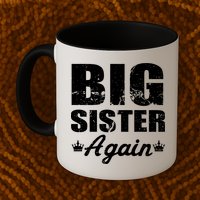 Big Sister Again Mug