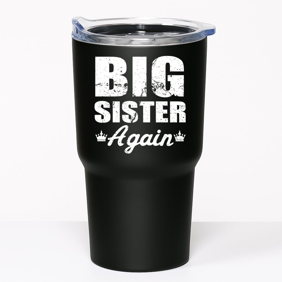 Big Sister Again Tumbler