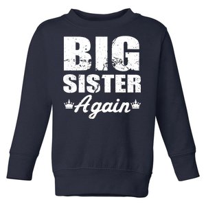 Big Sister Again Toddler Sweatshirt