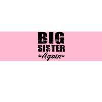 Big Sister Again Bumper Sticker