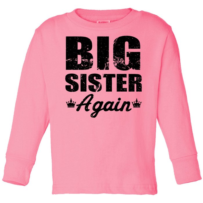 Big Sister Again Toddler Long Sleeve Shirt