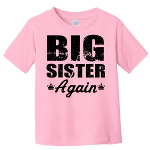 Big Sister Again Toddler T-Shirt