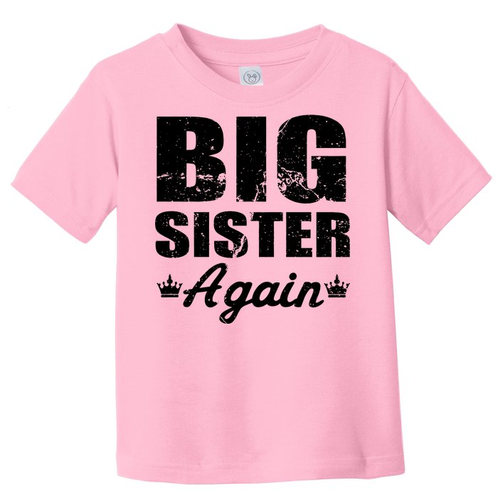 Big Sister Again Toddler T-Shirt