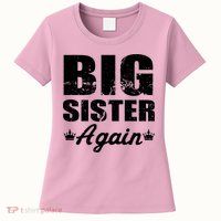 Big Sister Again Womens T-Shirt