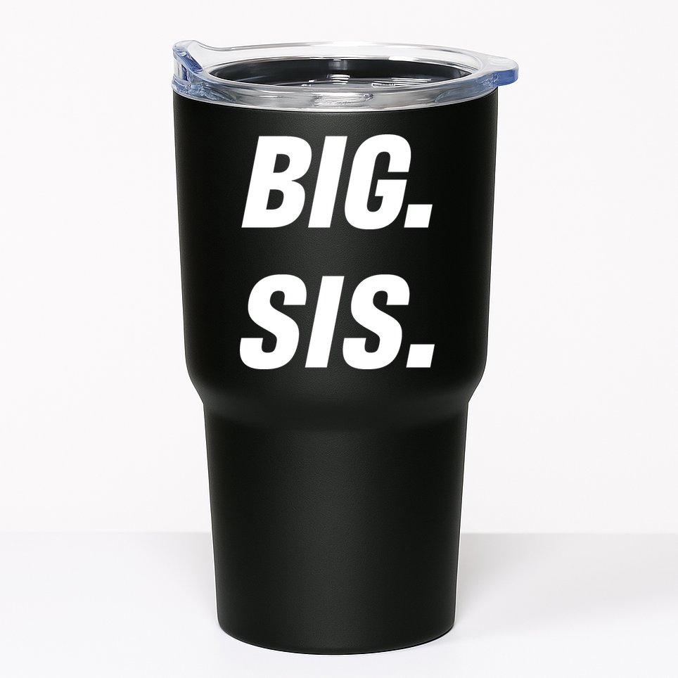 Big Sister Announcement Big Sis Tumbler