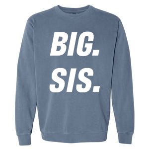 Big Sister Announcement Big Sis Garment-Dyed Sweatshirt