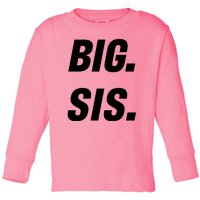 Big Sister Announcement Big Sis Toddler Long Sleeve Shirt