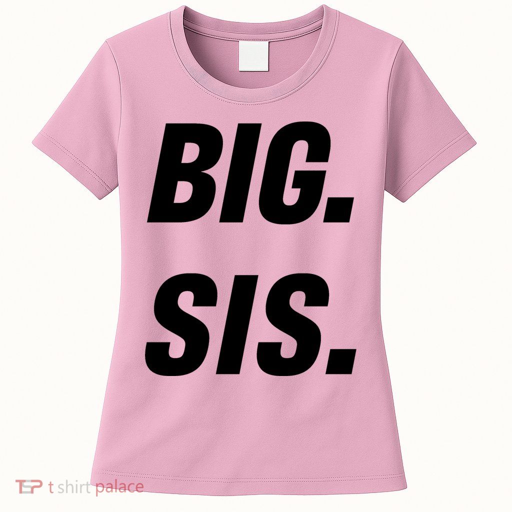 Big Sister Announcement Big Sis Womens T-Shirt