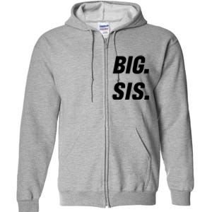 Big Sister Announcement Big Sis Full Zip Hoodie