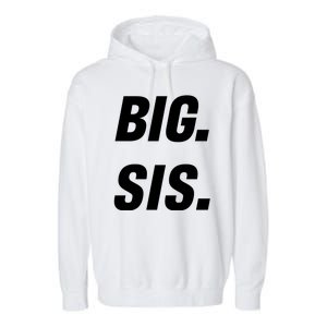 Big Sister Announcement Big Sis Garment-Dyed Fleece Hoodie