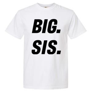 Big Sister Announcement Big Sis Garment-Dyed Heavyweight T-Shirt