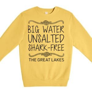 Big Water Unsalted Shark Free The Great Lakes Premium Crewneck Sweatshirt