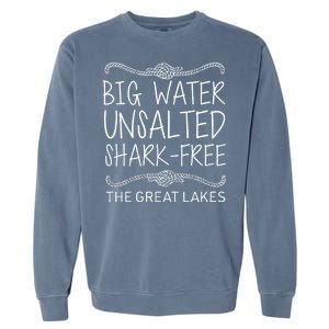 Big Water Unsalted Shark Free The Great Lakes Garment-Dyed Sweatshirt