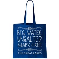 Big Water Unsalted Shark Free The Great Lakes Tote Bag