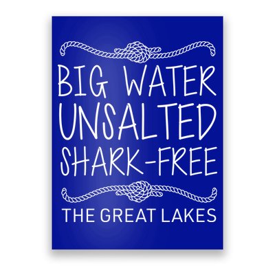 Big Water Unsalted Shark Free The Great Lakes Poster