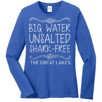 Big Water Unsalted Shark Free The Great Lakes Ladies Long Sleeve Shirt