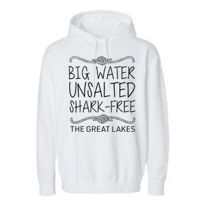 Big Water Unsalted Shark Free The Great Lakes Garment-Dyed Fleece Hoodie