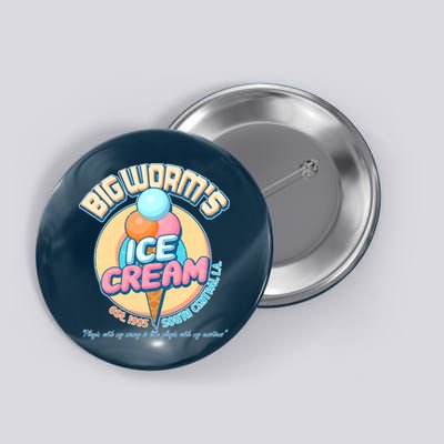 Big Worm's Ice Cream Est 1995 Button