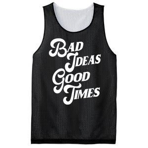 Bad Ideas Good Times Funny Mesh Reversible Basketball Jersey Tank