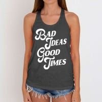 Bad Ideas Good Times Funny Women's Knotted Racerback Tank